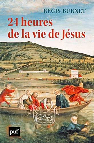 24 heures de la vie de Jésus von PUF
