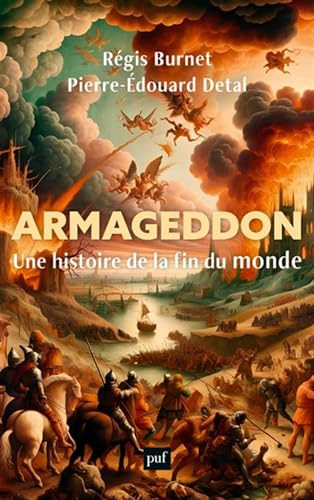 Armageddon: Une histoire de la fin du monde von PUF