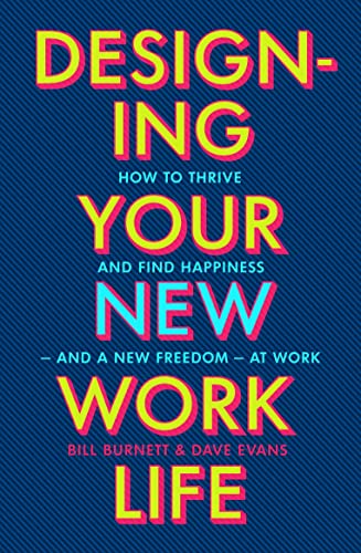 Designing Your New Work Life: The #1 New York Times bestseller for building the perfect career von Vintage