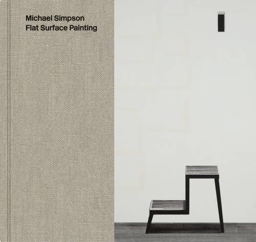Michael Simpson: Flat Surface Painting