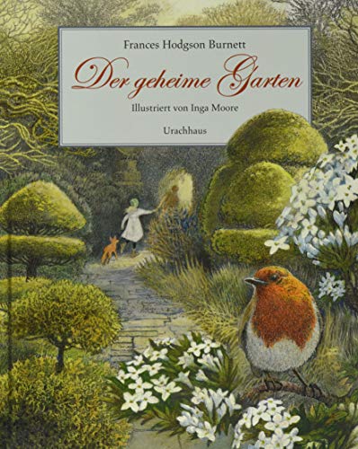 Der geheime Garten: Aus d. Engl. v. Michael Stehle von Urachhaus/Geistesleben
