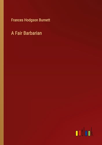A Fair Barbarian von Outlook Verlag