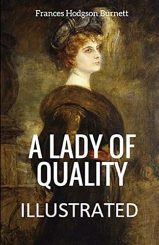 A Lady of Quality Illustrated von Independently published