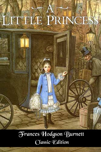 A Little Princess: Classic Edition with Illustrations A Little Princess: Classic Edition with Illustrations