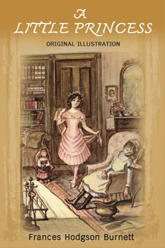 A Little Princess: Illustrated Original Classic Novel A Little Princess: Illustrated Original Classic Novel von Independently published