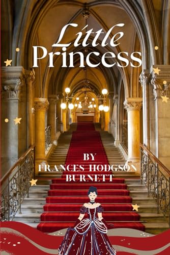 A Little Princess: Juvenile Fiction With Original Illustrations von Independently published