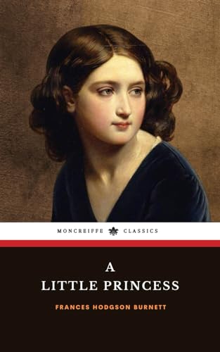 A Little Princess: The 1905 English Literature Classic von Independently published