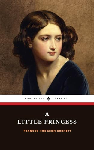A Little Princess: The 1905 English Literature Classic A Little Princess: The 1905 English Literature Classic