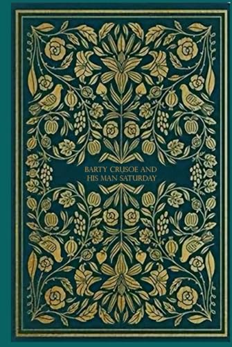 Barty Crusoe and His Man Saturday: With original illustrations Barty Crusoe and His Man Saturday: With original illustrations von Independently published