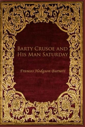 Barty Crusoe and His Man Saturday: With original illustrations Barty Crusoe and His Man Saturday: With original illustrations von Independently published