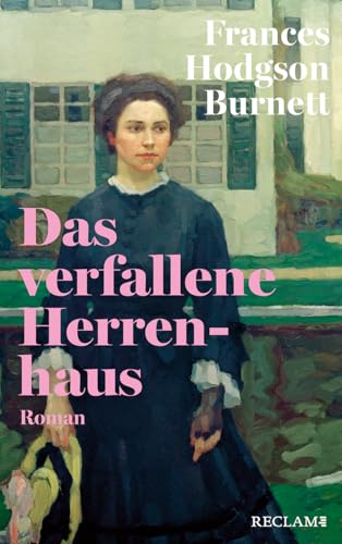 Das verfallene Herrenhaus: Roman | Reclams Klassikerinnen Das verfallene Herrenhaus: Roman | Reclams Klassikerinnen