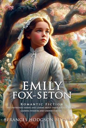 Emily Fox-Seton (Classic Illustrated and Annotated) von Independently published