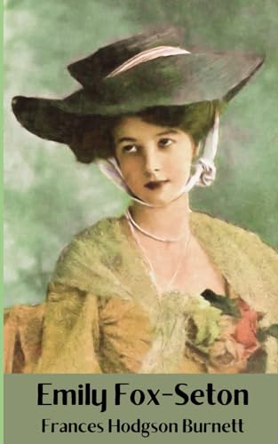 Emily Fox-Seton: 1901 Historical Romance von Independently published