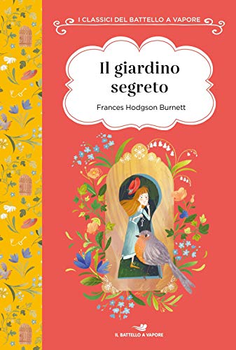 Il giardino segreto. Ediz. ad alta leggibilità (I classici del Battello a vapore) von Piemme