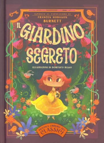 Il giardino segreto. Piccola libreria dei classici Il giardino segreto. Piccola libreria dei classici