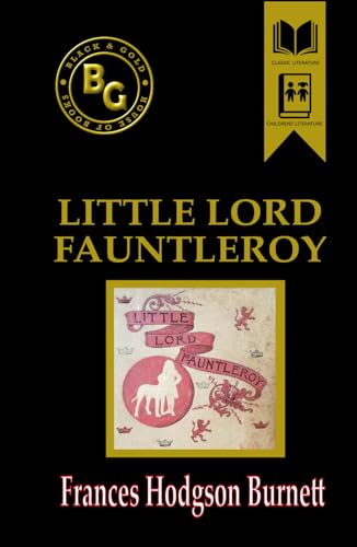 Little Lord Fauntleroy (Black & Gold Classics) von Independently published