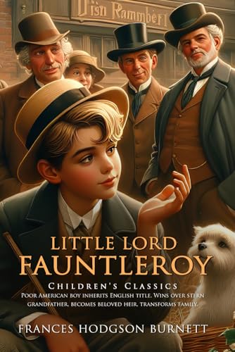 Little Lord Fauntleroy (Classic Illustrated and Annotated) von Independently published