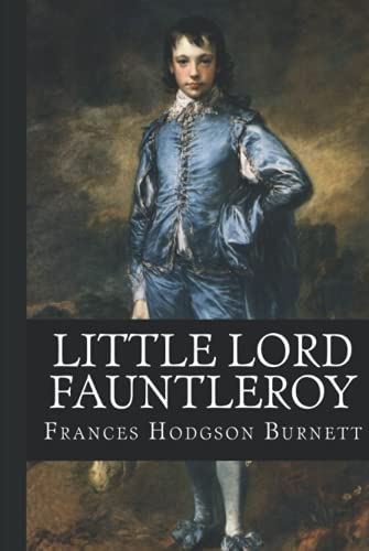 Little Lord Fauntleroy (Illustrated) von Independently published