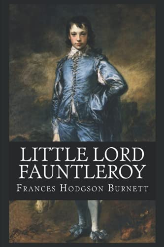 Little Lord Fauntleroy (Illustrated) von Independently published