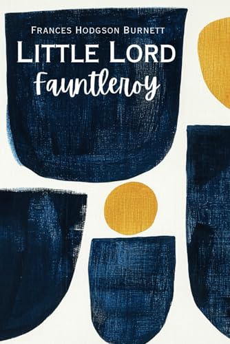 Little Lord Fauntleroy Little Lord Fauntleroy von Independently published