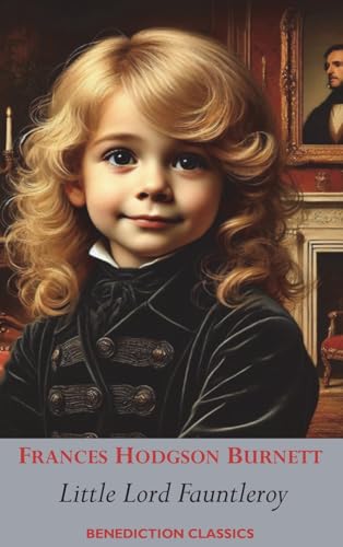 Little Lord Fauntleroy von Benediction Books