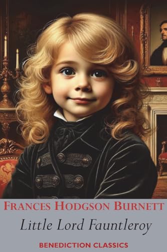 Little Lord Fauntleroy von Benediction Books