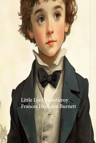 Little Lord Fauntleroy Little Lord Fauntleroy von Independently published