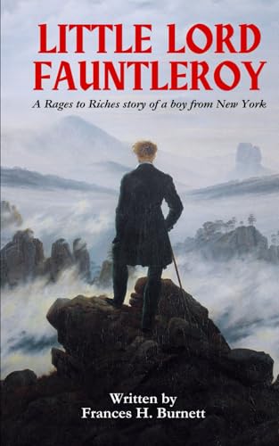 Little Lord Fauntleroy: An Original and Unabridged Edition Little Lord Fauntleroy: An Original and Unabridged Edition von Independently published