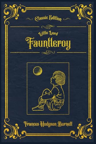 Little Lord Fauntleroy: With original illustrations - annotated von Independently published