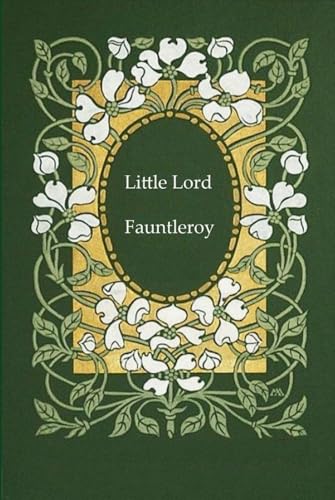Little Lord Fauntleroy: With original illustrations Little Lord Fauntleroy: With original illustrations von Independently published