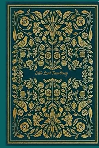 Little Lord Fauntleroy: With original illustrations Little Lord Fauntleroy: With original illustrations von Independently published