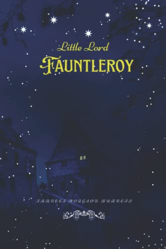 Little Lord Fauntleroy: with Original illustrations von Independently published