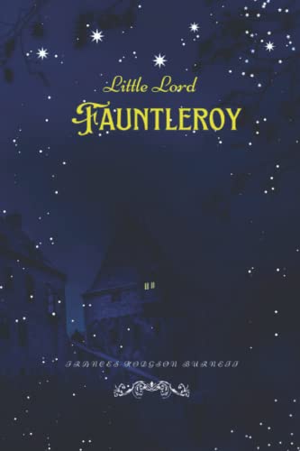 Little Lord Fauntleroy: with Original illustrations Little Lord Fauntleroy: with Original illustrations von Independently published