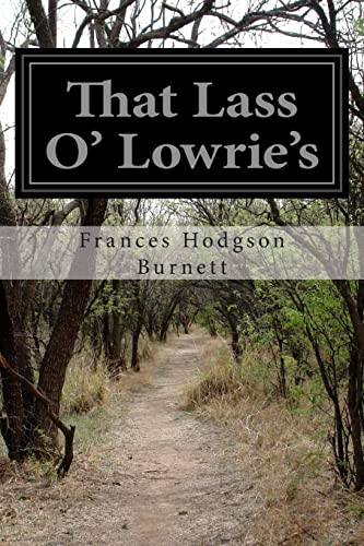 That Lass O' Lowrie's That Lass O' Lowrie's von CREATESPACE