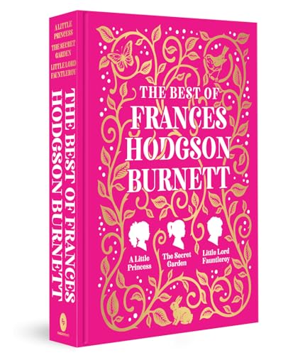 The Best of Frances Hodgson Burnett: A Little Princess / the Secret Garden / Little Lord Fauntleroy (Fingerprint Classics) von Fingerprint! Publishing