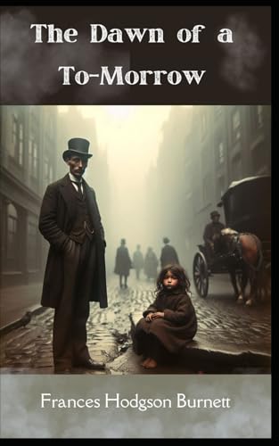 The Dawn of a To-Morrow: A Tale of Redemption Amidst the Fog The Dawn of a To-Morrow: A Tale of Redemption Amidst the Fog von Independently published