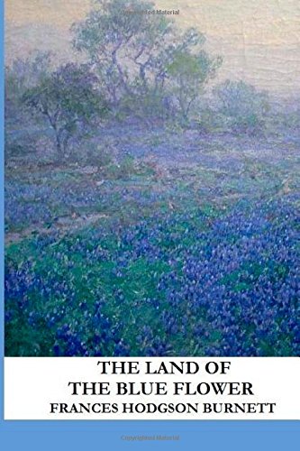 The Land of the Blue Flower The Land of the Blue Flower von CreateSpace Independent Publishing Platform