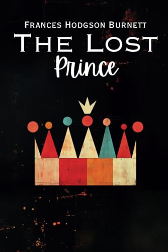The Lost Prince The Lost Prince von Independently published