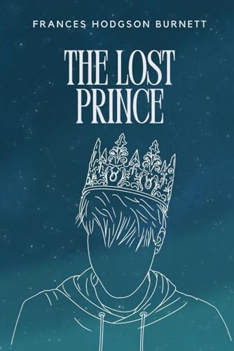 The Lost Prince: With original illustrations von Independently published