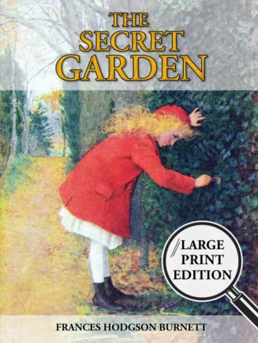 The Secret Garden (Large Print Edition): Original and Unabridged Version.