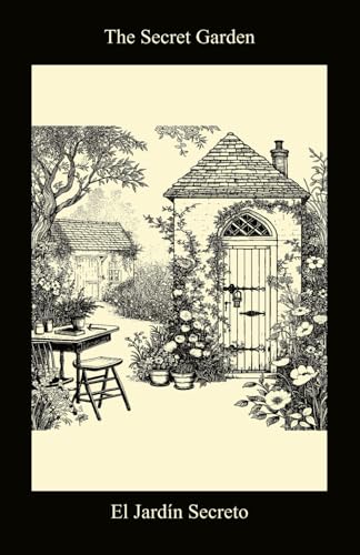 The Secret Garden / El Jardín Secreto (Bilingual English / Spanish Edition) von Independently published