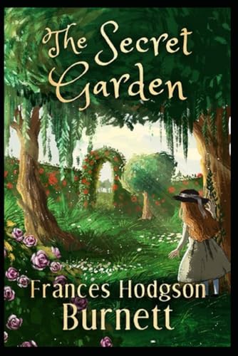 The Secret Garden Illustrated The Secret Garden Illustrated von Independently published