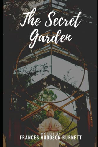 The Secret Garden Illustrated: by Frances Hodgson Burnett