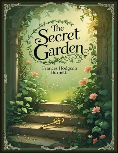The Secret Garden The Secret Garden von Independently published