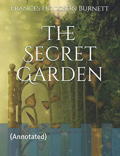 The Secret Garden: (Annotated)