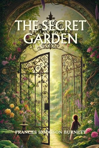 The Secret Garden: Annotated The Secret Garden: Annotated von Independently published