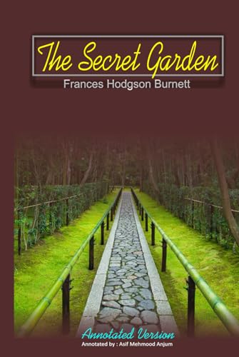 The Secret Garden: Frances Hodgson Burnett (Annotated) von Independently published