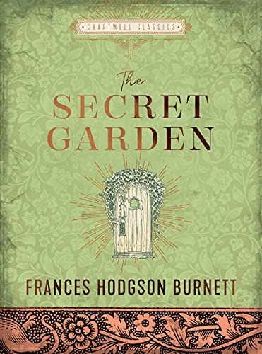 The Secret Garden: Frances Hodgson Burnett (Chartwell Classics)