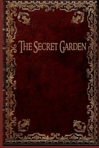 The Secret Garden: Illustrated and annotated The Secret Garden: Illustrated and annotated von Independently published