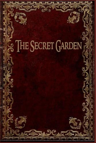 The Secret Garden: Illustrated and annotated The Secret Garden: Illustrated and annotated von Independently published